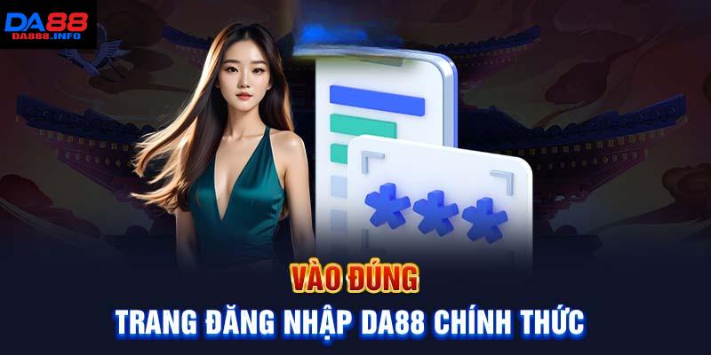 3 bước đăng nhập Da88 cơ bản cho tân thủ