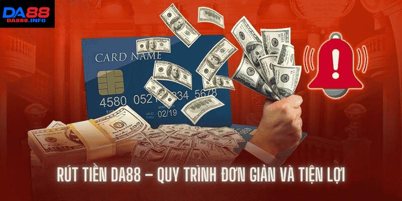 4 bước rút tiền Da88 nhanh gọn cho tân thủ
