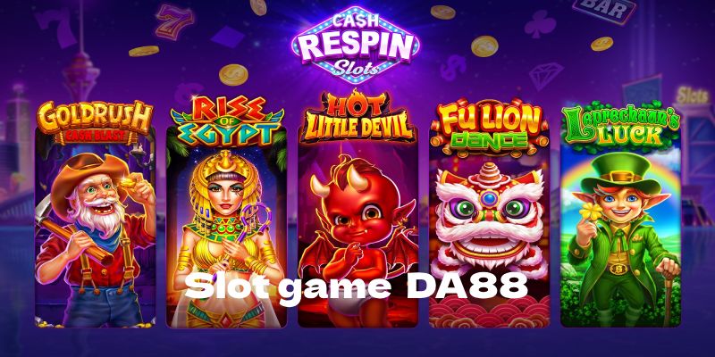 Những điểm gây ấn tượng mạnh từ slot game Da88