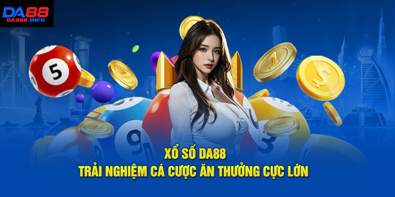 Sảnh xổ số Da88 có gì?